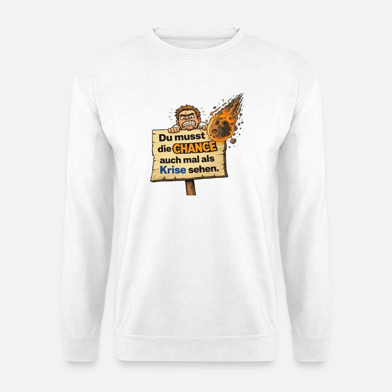 Opportunity as Crisis Saying Design - Unisex Sweatshirt - white