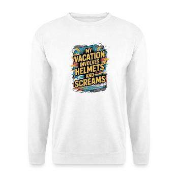 My holiday includes helmets and screams adventure - Unisex Sweatshirt - white - Front