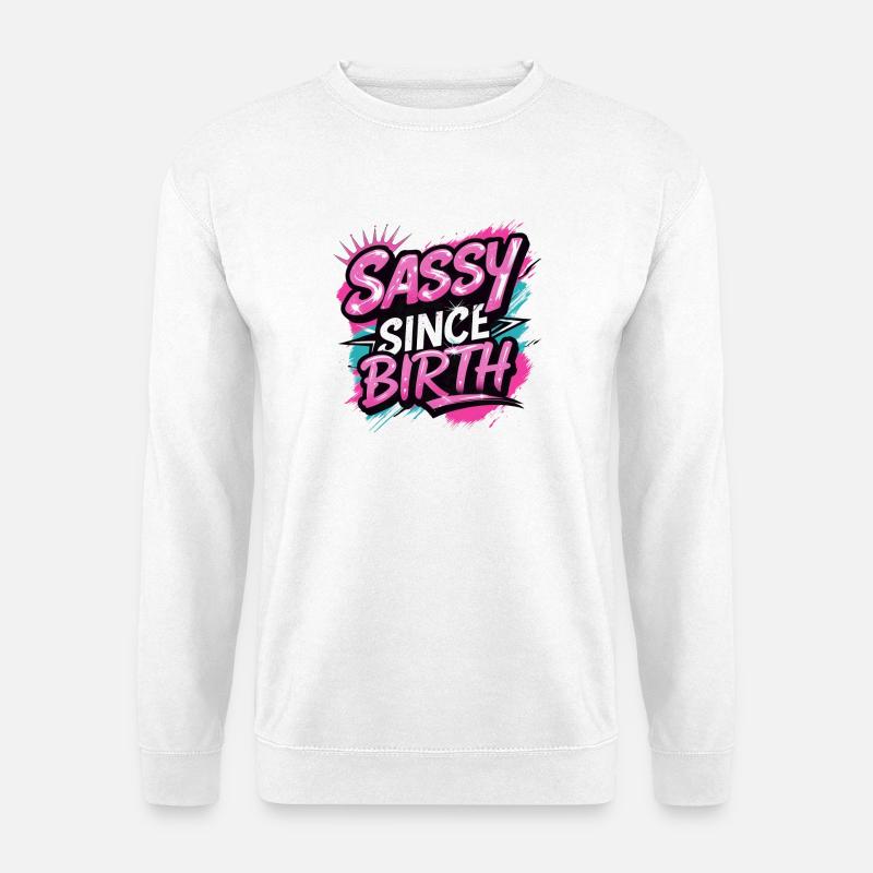 sassy - Unisex Pullover - Weiß