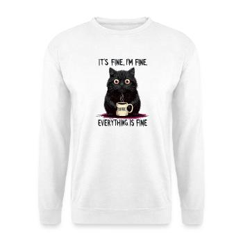 Its Fine Im Fine Kaffee Katze Humor - Unisex Pullover - Weiß - Vorne