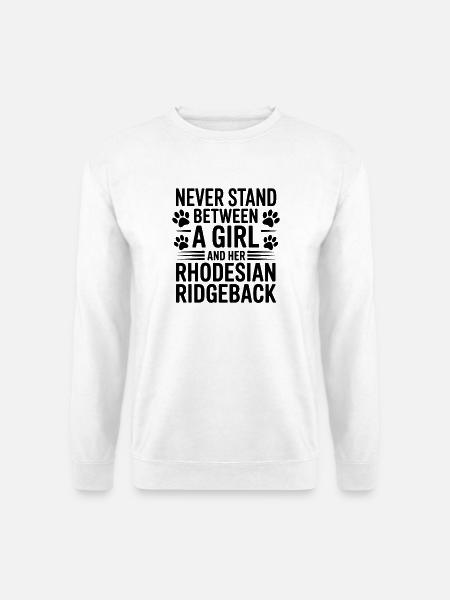 Rhodesian Ridgeback Sprüche Lustiges Hund Geschenk - Unisex Pullover - Weiß