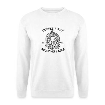 Le café D’abord devenir adulte Plus tard les amateurs rétro de café - Sweat-shirt Unisexe - blanc - Devant