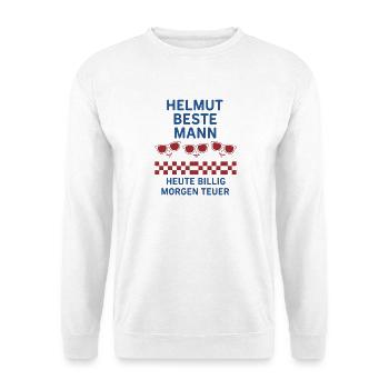 Helmut Beste Mann – Heute Billig - Unisex Pullover - Weiß - Vorne