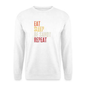 Eat Sleep Be Sandy Repeat Retro Name - Unisex Sweatshirt - white - Front