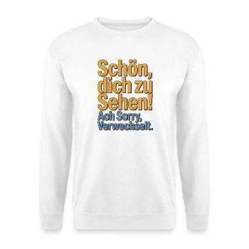 Nice to see you - sorry, confused. - Unisex Sweatshirt - white - Front