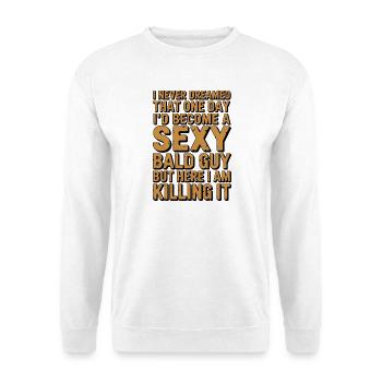 Sexy chauve qui cartonne - Sweat-shirt Unisexe - blanc - Devant