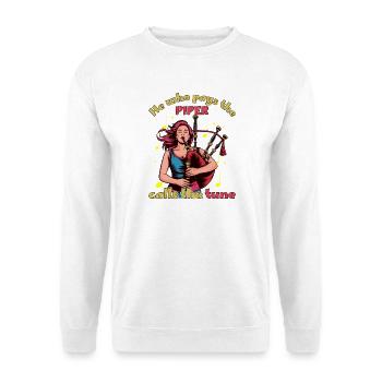 He Who Pays the Piper Calls the Tune - Unisex Pullover - Weiß - Vorne - Alina (178cm) & Michal (187cm)