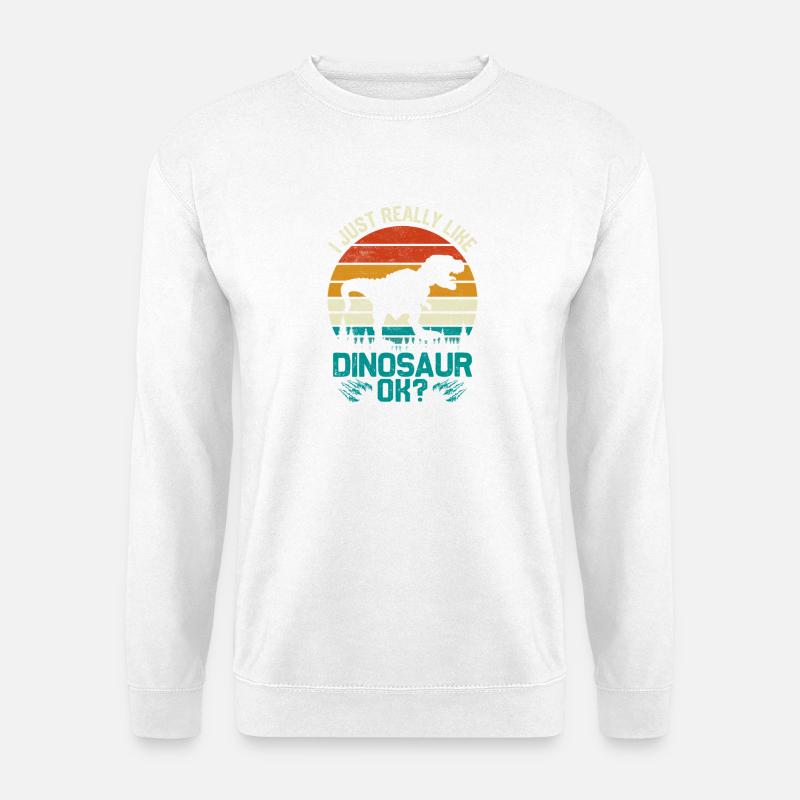 Dinosaurier Spruch - Unisex Pullover - Weiß