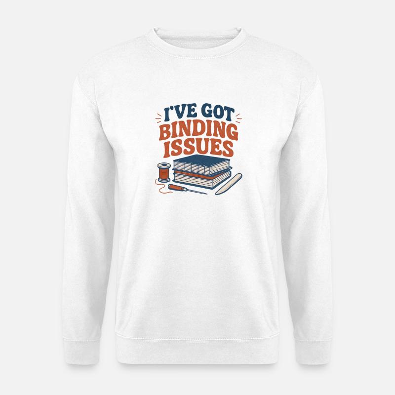 I have attachment problems | Bookbinding - Unisex Sweatshirt - white