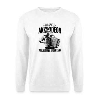 Ich spiele Akkordeon weil Gitarre jeder kann - Unisex Pullover - Weiß - Vorne