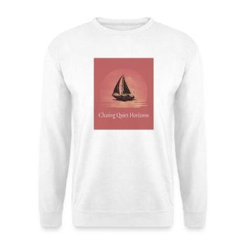 Chasing Quiet Horizons – Sailing Poster - Unisex Sweatshirt - white - Front