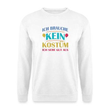 Je n’ai pas besoin de costume, je suis jolie - Sweat-shirt Unisexe - blanc - Devant