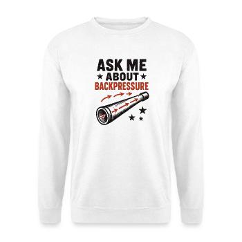 Ask Me About Backpressure | Didgeridoo Technique - Unisex Sweatshirt - white - Front