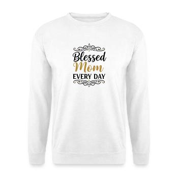 Happy Mom Every Day Mom Gift - Unisex Sweatshirt - white - Front