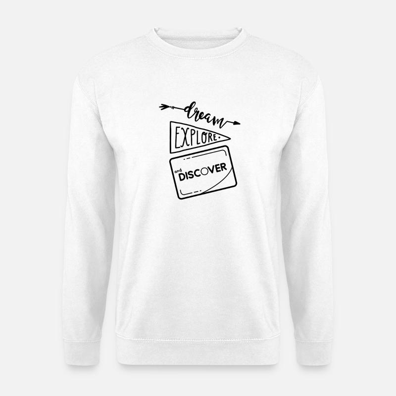 Träumen, entdecken und entdecken 2 - Unisex Pullover - Weiß