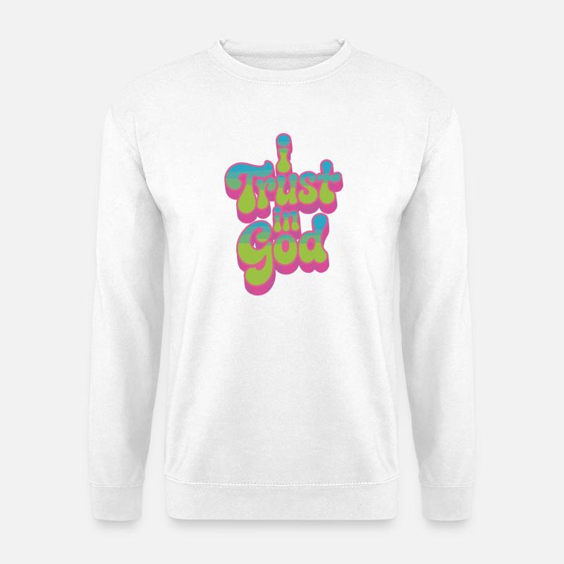 I Trust In God - Glaube Design - Unisex Pullover - Weiß