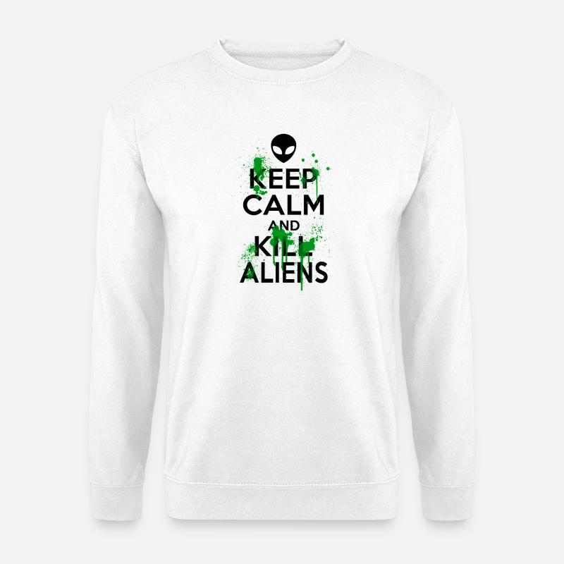 Keep Calm And Kill Funny Aliens - Unisex Sweatshirt - white