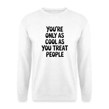 Dire Déclaration Respect Cadeau de gentillesse - Sweat-shirt Unisexe - blanc - Devant