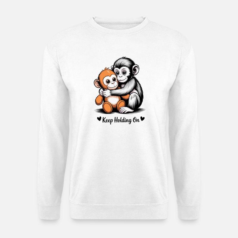 Keep Holding On Monkey Hug - Unisex Sweatshirt - white