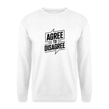 Seid euch einig, dass ihr uneinig seid. - Unisex Pullover - Weiß - Vorne