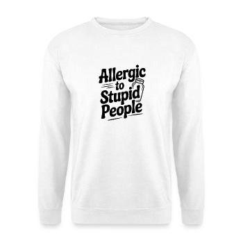 Allergisch gegen dumme Menschen - Unisex Pullover - Weiß - Vorne