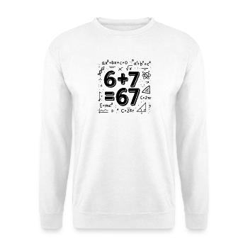 Six Seven 67 Meme 6+7=67 Italian Brainrot Humor - Unisex Sweatshirt - white - Front