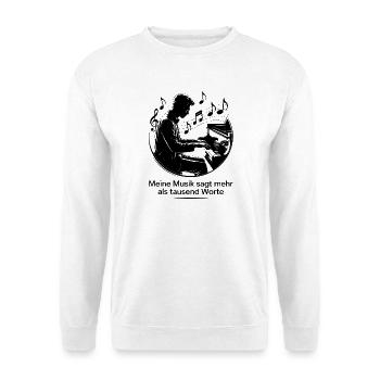 Klavier - Meine Musik sagt mehr als tausend Worte - Unisex Pullover - Weiß - Vorne