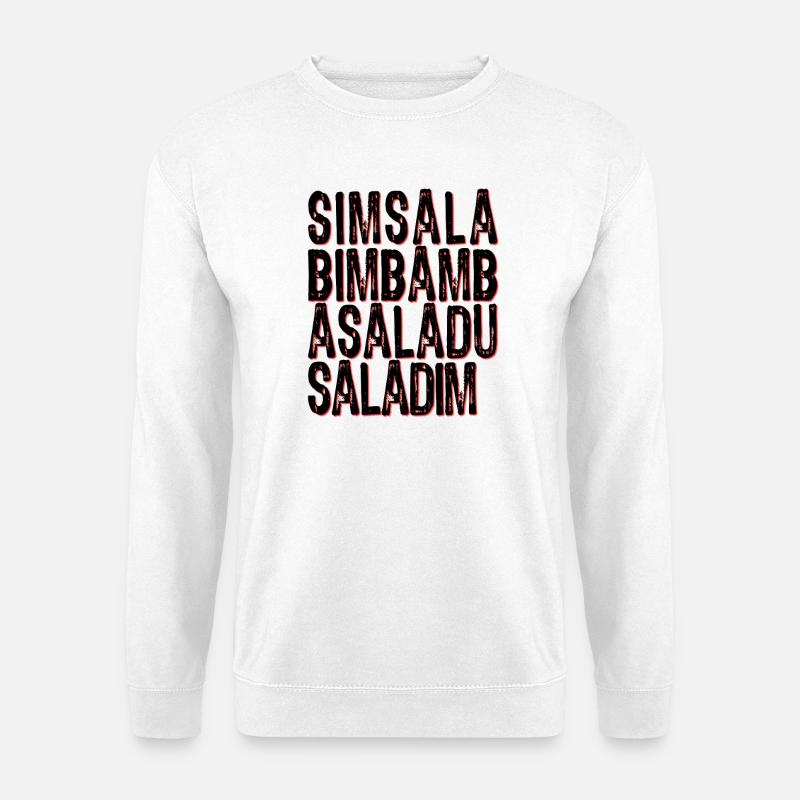 Simsalabimbambasaladusaladim - Unisex Pullover - Weiß