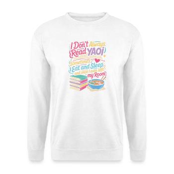 Je ne lis pas toujours des livres jeunesse – Manger dormir - Sweat-shirt Unisexe - blanc - Devant