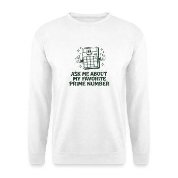 Ask for Prime Number | Math teacher mathematics - Unisex Sweatshirt - white - Front