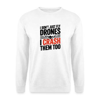 Je ne fais pas que piloter des drones, je les crashe trop drôlement. - Sweat-shirt Unisexe - blanc - Devant