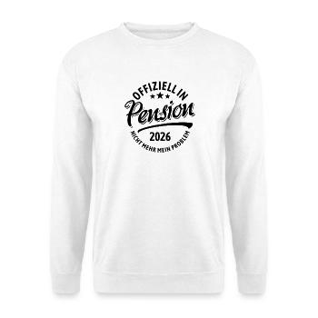 Officially retired in 2026 no longer my problem - Unisex Sweatshirt - white - Front