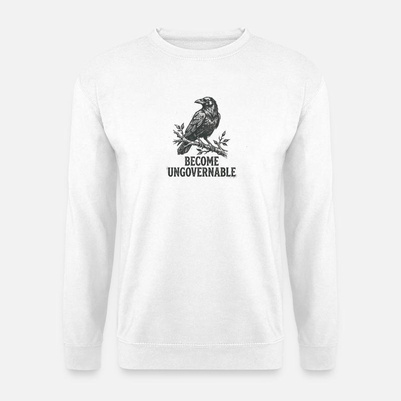 Werde unregierbarer lustiger Rabe - Unisex Pullover - Weiß