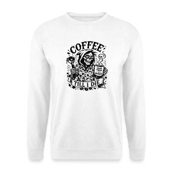 Sans café sans moi, café jusqu’à ma mort... - Sweat-shirt Unisexe - blanc - Devant