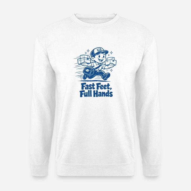 Fast Feet, Full Hands | Delivery man humor - Unisex Sweatshirt - white