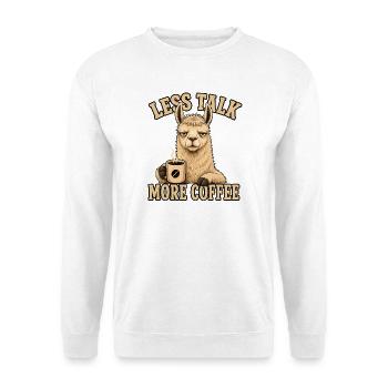 Lama Shirt Less Talk More Coffee - Unisex Sweatshirt - white - Front