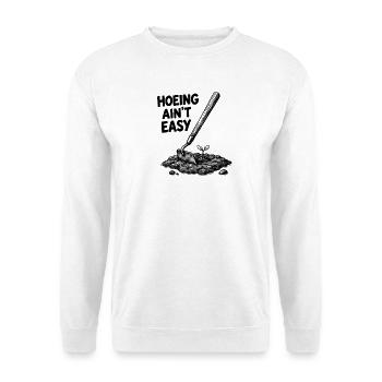 Ferrer n’est pas facile – jardiner pour femmes - Sweat-shirt Unisexe - blanc - Devant