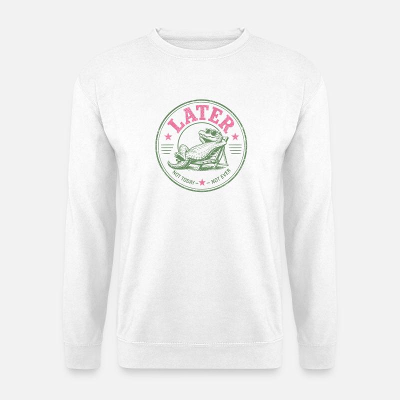 Procrastinator Crocodile Never Today - Unisex Sweatshirt - white