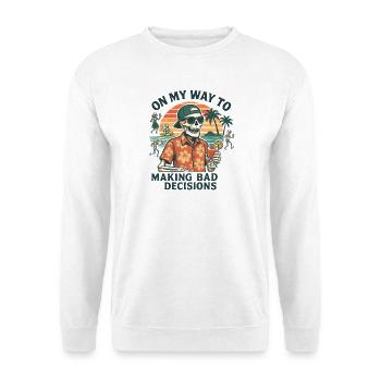 Holiday Humor On My Way To Making Bad Decisions - Unisex Sweatshirt - white - Front