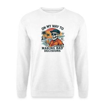 Holiday Humor On My Way To Making Bad Decisions - Unisex Sweatshirt - white - Front