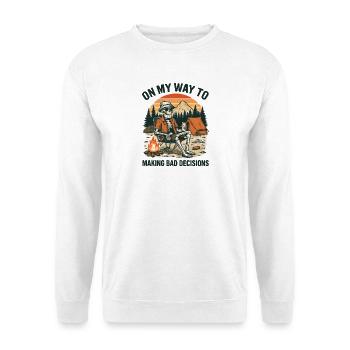 Camping Humor On My Way To Making Bad Decisions - Unisex Sweatshirt - white - Front
