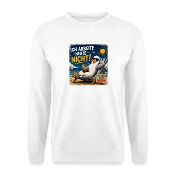  Ich Arbeite Heute Nicht Lustiger Urlaub Spruch - Unisex Pullover - Weiß - Vorne