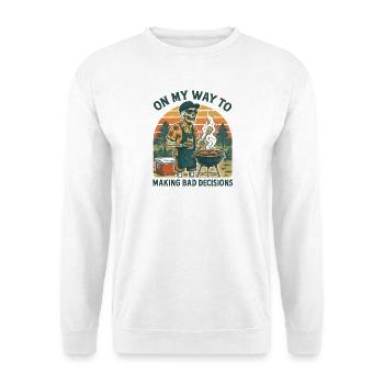 Grilling Humor On My Way To Making Bad Decisions - Unisex Sweatshirt - white - Front