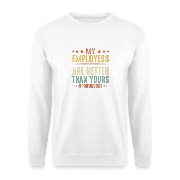 Proud Employee Appreciation Manager CEO Men Women - Unisex Sweatshirt - white - Front