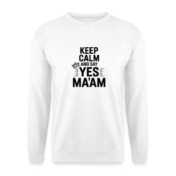 Keep Calm and Say Yes Ma'am - Sweat-shirt Unisexe - blanc - Devant