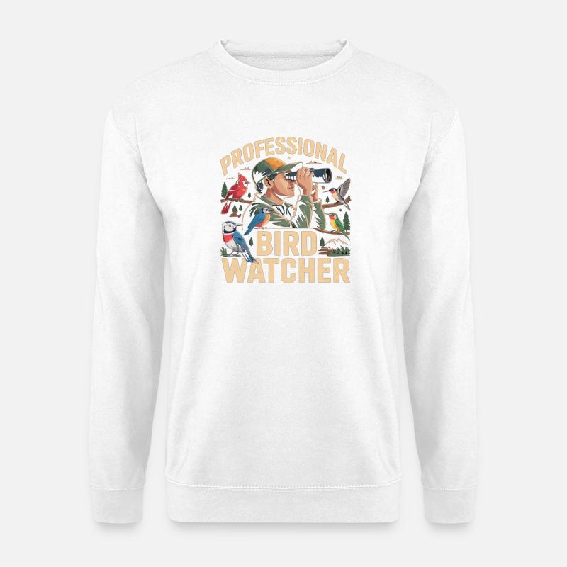 Professional Birdwatcher Birdwatcher - Unisex Sweatshirt - white