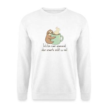 Kaffee Faultier Anwesend aber erwarte nicht viel - Unisex Pullover - Weiß - Vorne