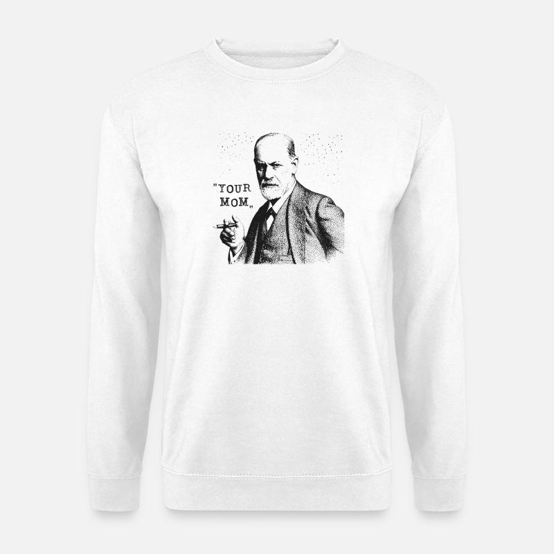 Your Mom - Siegmund Freud Statement - Unisex Sweatshirt - white