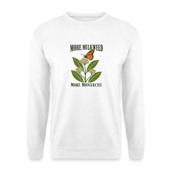 More Milkweed More Monarchs Pollinator Garden - Unisex Sweatshirt - white - Front