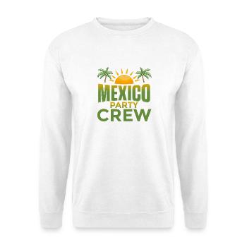 Mexiko Party Crew - Unisex Pullover - Weiß - Vorne